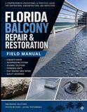 Florida Balcony Repair & Restoration: A Comprehensive Educational, Practical Guide & Field Manual