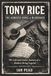 TONY RICE: The Acoustic Voice Of Bluegrass:The Life And Guitar Journey Of A Modern String Legend