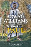 Meeting Rowan Williams Meeting God in Paul Paperback