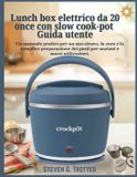 Lunch Bol Lunch box elettrico da 20 once con slow cook-pot Guida utente