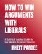 How To Win Arguments With Liberals: A Satirical Survival Guide for the Modern Keyboard Warrior