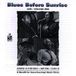 Sonic Rendezvous Various Artists - Blues Before Sunrise. Live, Volume (CD)
