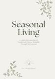 Seasonal Living: A Gentle Introduction to Traditional Chinese Medicine Through the Seasons