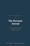 The Hormone Journal: A 90-Day HRT Symptom & Dose Tracker for Hormone Replacement Therapy — Daily Log, Weekly Reflection, Lab & Appointment Tracker