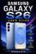 SAMSUNG GALAXY S26 USER GUIDE