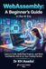 WebAssembly: A Beginner's Guide in the AI Era