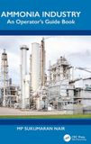 Ammonia Crc Press Ammonia Industry: An Operator's Guide Book