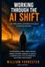 Working Through the AI Shift: Jobs, Skills, Identity, and Resilience in an Age of Accelerating Automation