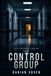The Control Group: A Medical Thriller