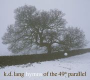 Hymns K.D. Lang - Hymns Of The 49th Parallel