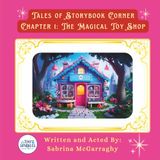 Tales of Storybook Corner Chapter 1: The Magical Toy Shop
