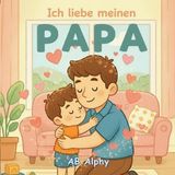 Ich Bol Ich Liebe Meine Familie- Ich liebe meinen Papa Paperback