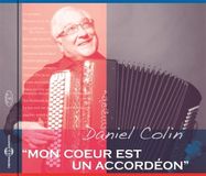 Mon Daniel Colin - Mon Coeur Est Un Accordeon (CD)