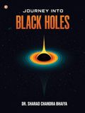 Journey Into Black Holes