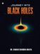 Journey Into Black Holes