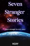 Seven Stranger Stories