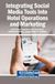 Integrating Social Media Tools Into Hotel Operations and Marketing