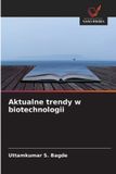 Aktualne OmniScriptum SRL Aktualne trendy w biotechnologii Paperback