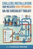 Chillers Libri GmbH Chillers Installation and Related HVAC Pipeworks QA/QC Checklist Toolkit