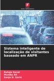 Sistema OmniScriptum SRL Sistema inteligente de localização de visitantes baseado em ANPR
