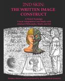 2nd Skin: The Written Image Construct: Cosmic Art Gnosis