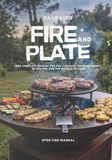 Fire OFYR Fire and Plate: The complete manual for the circular plancha firepit: 62 recipes for meat, fish, vegetables, and cast iron, plus the rituals of maintenance