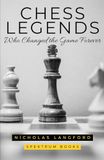 Chess Legends: 25 Players Who Changed the Game Forever