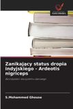 Zanikający OmniScriptum SRL Zanikający status dropia indyjskiego - Ardeotis nigriceps
