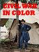Civil War in Color: Colorized photographs from the National Archives