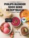 Philips Blender 5000 Serie Rezeptbuch Paperback
