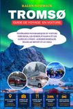 Tromsø Guide de voyage en voiture