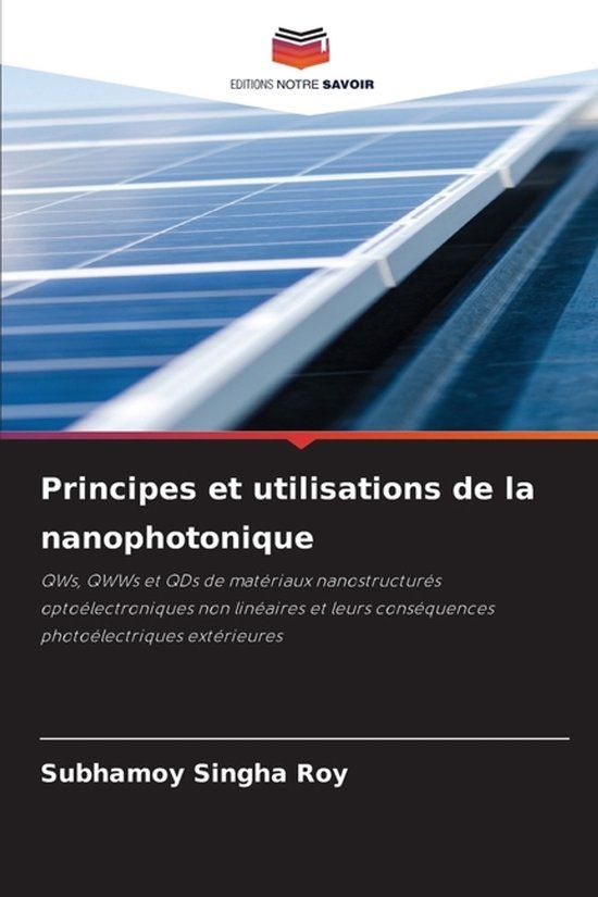 Principes Editions Notre Savoir Principes et utilisations de la nanophotonique