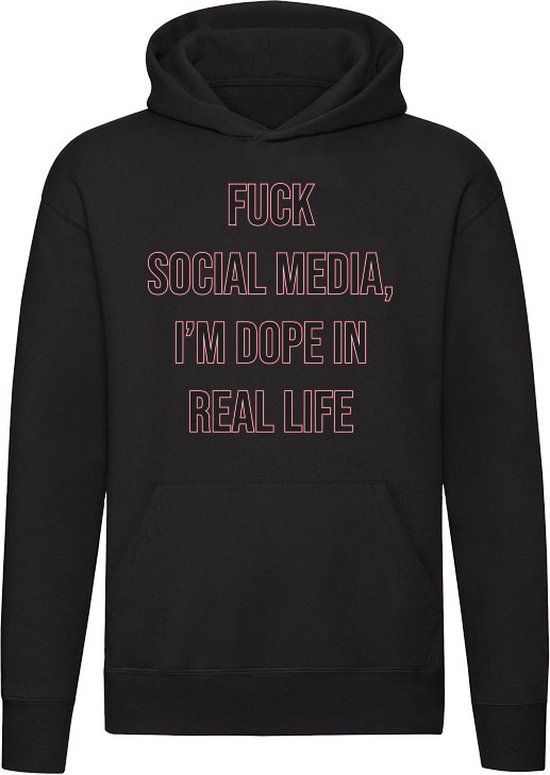 F*ck social media im dope in real life - Unisex Trui - Zwart - XXL