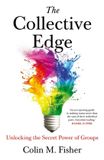 The Collective Edge: Unlocking the Secret Power of Groups Hardcover