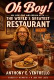 Oh Boy!: My Lifelong Obsession with the World's Greatest Restaurant