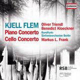 Concerto Capriccio Oliver Triendl, Benedict Klockner, Rundfunk-Sinfonieorchester Berlin, Markus L. Frank - Flem: Piano Concerto & Cello Concerto (CD)
