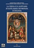 La Persiani La chiesa e il santuario di Santa Maria Incoronata in Bologna Hardcover