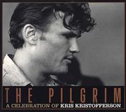 Pilgrim:a Various (Kris Kristofferson) - The pilgrim, a celebration of kris