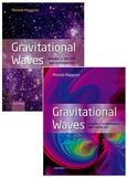 Gravitational Waves - Volumes 1 & 2: Theory and Experiment & Astrophysics and Cosmology