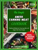 THE SIMPLE AMISH CANNING MEAT COOKBOOK