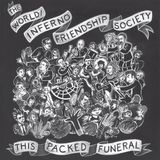 Sonic Rendezvous World/The Inferno Friendship Society - This Packed Funeral (CD)