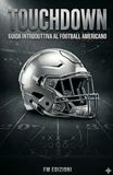 Touchdown: Guida introduttiva al Football Americano