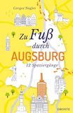 Zu Droste Verlag Zu Fuß durch Augsburg