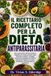 IL Libri GmbH Il Ricettario Completo Per La Dieta Antiparassitaria