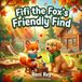 Fifi the Fox s Friendly Find: A Mighty-Milestones Daytime SEL Story about Overcoming Recess Shyness, Building Playground Friends, and the Friendly Paw-Tap (Somatic Children's Books for Ages 3-5)