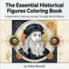 The Essential Historical Figures Coloring Book: A Geometric Coloring Journey Through World History