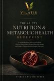 The 60-Day Nutrition & Metabolic Health Blueprint: A Guided Workbook and Journal to Build Practical Eating Habits, Support Everyday Energy, and Create a Personal Nutrition System That Lasts.