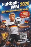 Fußball WM 2026 – Das interaktive Mitmachbuch für Kinder