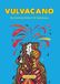 Vulvacano: Buchschmiede Vulvacano Paperback