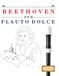 Beethoven Flauto Dolce: 10 Pezzi Facili per Flauto Dolce Libro per Principianti